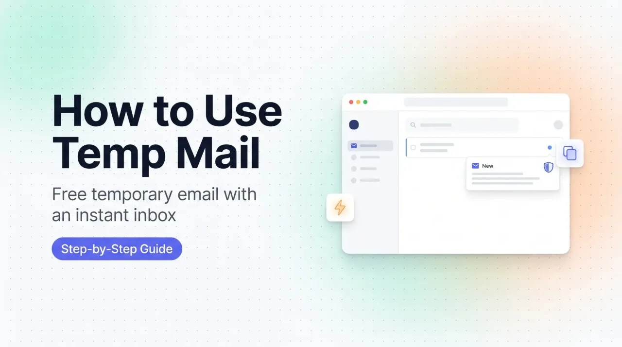 How to Use Temp Mail (Step-by-Step Guide)