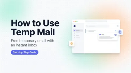 How to Use Temp Mail (Step-by-Step Guide)